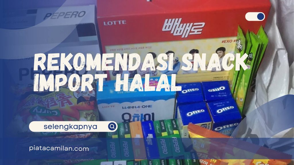 Snack Import Halal